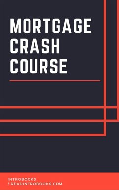 Mortgage Crash Course (eBook, ePUB) - Team, IntroBooks