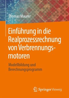 Einführung in die Realprozessrechnung von Verbrennungsmotoren (eBook, PDF) - Maurer, Thomas
