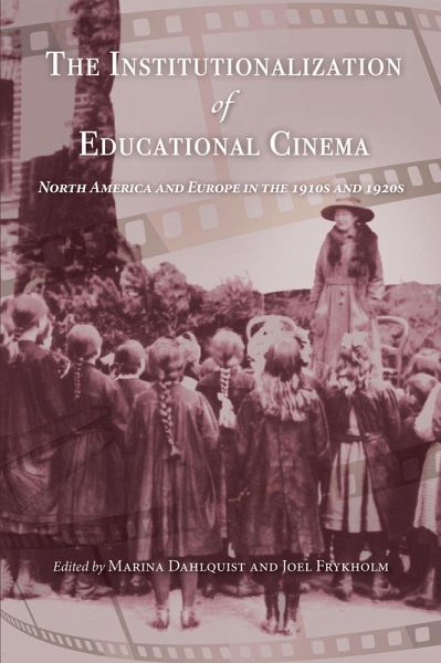 The Institutionalization of Educational Cinema (eBook, ePUB) The Institutionalization of Educational Cinema (eBook, ePUB)