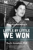 Little by Little We Won: A Novel Based on the Life of Angela Bambace (eBook, ePUB)
