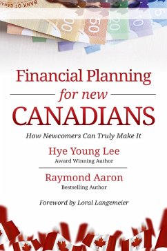 Financial Planning for New Canadians (eBook, ePUB) - Aaron, Raymond; Lee, Hye Young