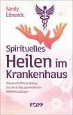 Spirituelles Heilen im Krankenhaus (eBook, ePUB)
