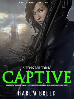 Alien's Breeding Captive: Science Fiction Young Adult Romance -Slave Fantasy Sci-Fi Erotic Thriller Second Chance Romantic Novel Book 2 (A Post-Apocalyptic Suspense Series, #2) (eBook, ePUB) - Breed, Harem