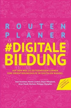 Routenplaner #digitale Bildung (eBook, ePUB) - Krommer, Axel; Lindner, Martin; Mihajlovic, Dejan; Muuß-Merholz, Jöran; Wampfler, Philippe