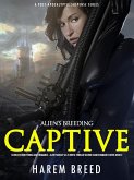 Alien's Breeding Captive: Science Fiction Young Adult Romance -Slave Fantasy Sci-Fi Erotic Thriller Second Chance Romantic Novel Book 3 (A Post-Apocalyptic Suspense Series, #3) (eBook, ePUB)