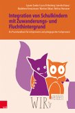 WIRwerden: Integration von Schulkindern mit Zuwanderungs- und Fluchthintergrund (eBook, PDF)