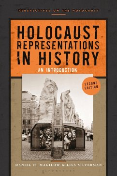 Holocaust Representations in History (eBook, PDF) - Magilow, Daniel H.; Silverman, Lisa