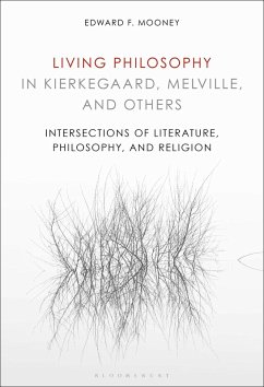 Living Philosophy in Kierkegaard, Melville, and Others (eBook, ePUB) - Mooney, Edward F.