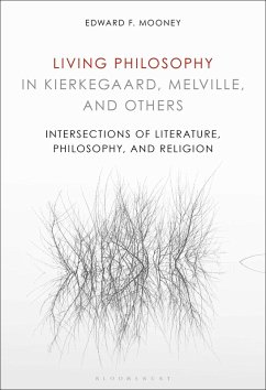 Living Philosophy in Kierkegaard, Melville, and Others (eBook, PDF) - Mooney, Edward F.