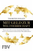 Mit Geld zur Weltherrschaft (eBook, ePUB)