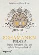Dem Ruf des Schamanen folgen (eBook,... - Bild 1