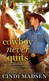 A Cowboy Never Quits (eBook, ePUB)