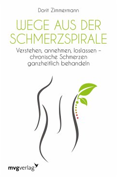 Wege aus der Schmerzspirale (eBook, ePUB) - Zimmermann, Dorit