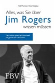Alles, was Sie über Jim Rogers wissen müssen (eBook, ePUB) Alles, was Sie über Jim Rogers wissen müssen (eBook, ePUB)