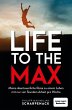Life to the Max (eBook, ePUB) - Bild 1
