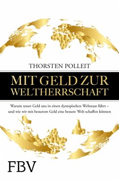 Mit Geld zur Weltherrschaft (eBook, PDF) - Polleit, Thorsten