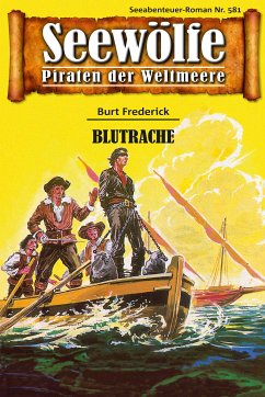 Seewölfe - Piraten der Weltmeere 581 (eBook, ePUB) - Frederick, Burt