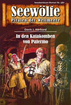 Seewölfe - Piraten der Weltmeere 580 (eBook, ePUB) - Harbord, Davis J.