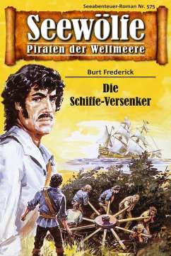 Seewölfe - Piraten der Weltmeere 575 (eBook, ePUB) - Frederick, Burt