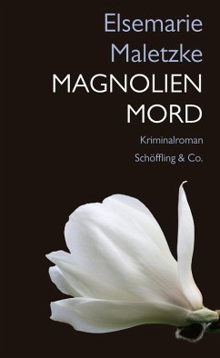 Magnolienmord (eBook, ePUB) - Maletzke, Elsemarie