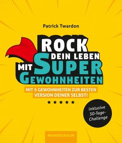 Rock Dein Leben mit SuperGewohnheiten (eBook, ePUB) - Twardon, Patrick