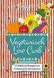 Happy Carb: Vegetarisch Low Carb... - Bild 1