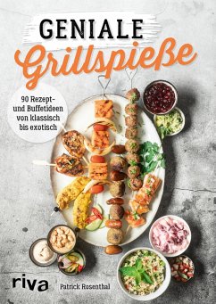 Geniale Grillspieße (eBook, ePUB) - Rosenthal, Patrick