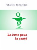 La lutte pour la santé (eBook, ePUB) La lutte pour la santé (eBook, ePUB)