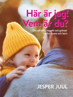 Här är jag! Vem är du? (eBook, ePUB) - Juul, Jesper