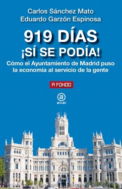 919 días. ¡Sí se podía! (eBook, ePUB) - Sanchez-Mato, Carlos; Espinosa, Eduardo Garzón