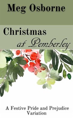 Christmas at Pemberley: A Pride and Prejudice Variation (A Festive Pride and Prejudice Variation, #4) (eBook, ePUB) - Osborne, Meg