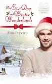An Ex, a Dog, and Winter Wonderlands (eBook, ePUB) An Ex, a Dog, and Winter Wonderlands (eBook, ePUB)