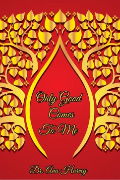 Only Good Comes To Me (eBook, ePUB) - Harvey, Ana