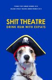 Sh!t Theatre Drink Rum with Expats (eBook, ePUB)