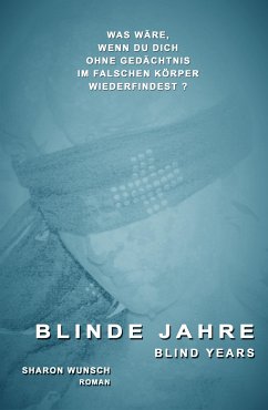 BLINDE JAHRE (eBook, ePUB) - Wunsch, Sharon