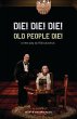Die! Die! Die! Old People Die! (eBook,... - Bild 1