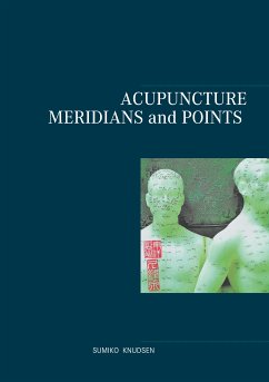 Acupuncture Meridians and Points (eBook, ePUB) - Knudsen, Sumiko