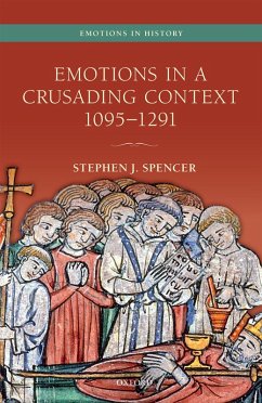 Emotions in a Crusading Context, 1095-1291 (eBook, PDF) - Spencer, Stephen J.