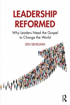 Leadership Reformed (eBook, ePUB) - Sendjaya, Sen