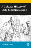 A Cultural History of Early Modern Europe (eBook, ePUB)