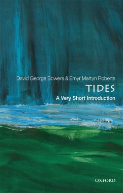 Tides: A Very Short Introduction (eBook, PDF) - Bowers, David George; Roberts, Emyr Martyn