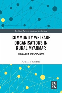 Community Welfare Organisations in Rural Myanmar (eBook, ePUB) - Griffiths, Michael P