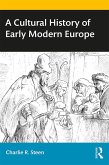 A Cultural History of Early Modern Europe (eBook, PDF)