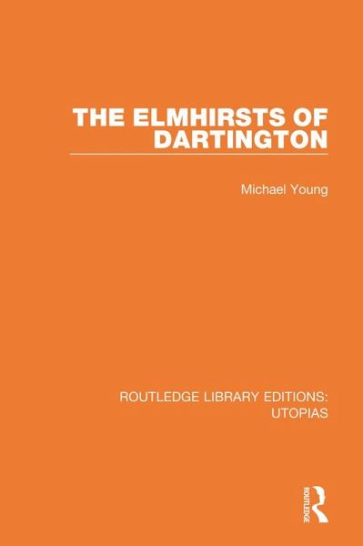 The Elmhirsts of Dartington (eBook, ePUB)