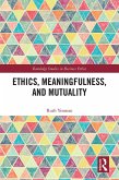 Ethics, Meaningfulness, and Mutuality (eBook, PDF)