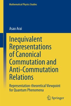 Inequivalent Representations of Canonical Commutation and Anti-Commutation Relations - Arai, Asao
