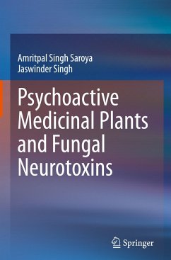 Psychoactive Medicinal Plants and Fungal Neurotoxins - Singh Saroya, Amritpal;Singh, Jaswinder