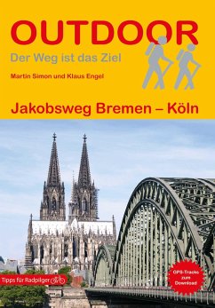 Jakobsweg Bremen - Köln - Engel, Klaus;Simon, Martin