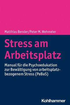 Stress am Arbeitsplatz - Bender, Matthias;Wehmeier, Peter M.