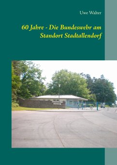 60 Jahre - Die Bundeswehr am Standort Stadtallendorf - Walter, Uwe
